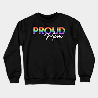 Queer Pride Proud Mom Rainbow Equality Pride Month Lgbt Crewneck Sweatshirt